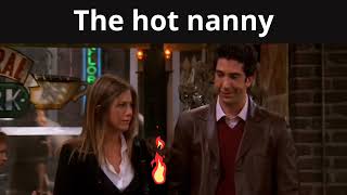 the hot nanny #friends