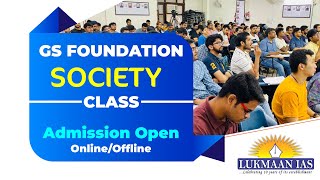 GS Foundation Society Class | Admission Open | Online/Offline | Lukmaan IAS
