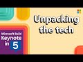 Microsoft Build 2025, Keynote in 5: Unpacking the tech