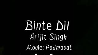 Binte Dil Exclusive Full Song | Arijit Singh | Padmavat | Deepika |Ranveer | Shahid