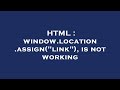 HTML : window.location.assign(