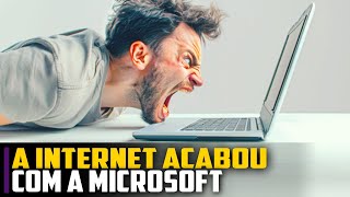 A Internet está ACABANDO da Microsoft