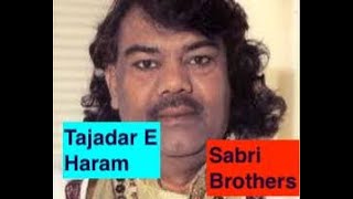 Tajdar e Haram by Sabri Brothers || Live Performance || HD - Dhanak TV USA