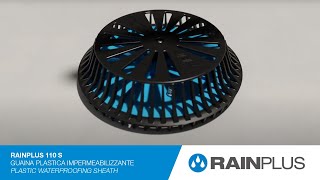 Rainplus 110 S - Installation with plastic waterproofing sheath