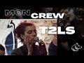 T2LS - Mon Crew