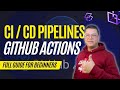 GitHub Actions CI/CD pipeline | Step by Step guide