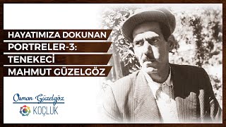 Osman Güzelgöz Koçluk - Hayatımıza Dokunan Portreler-3: \