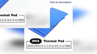 2 Pieces 100x100mm Thermal Pad 0.5mm/1mm/1.5mm/2mm/2.5mm/3mm/4mm/5mm Thickness GPU CPU Heatsink C