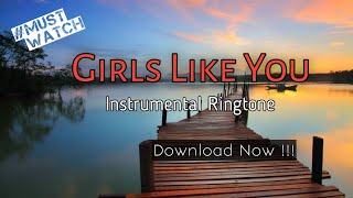 Girls Like You Instrumental Ringtone | Download Link In The Description 👇 | By A to Z Ringtones