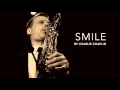 SMILE - Charlie Chaplin - Saxophone cover