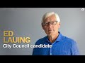 An Interview with Ed Lauing, City Council Candidate