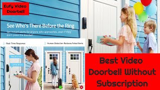 Eufy Video Doorbell | Best Video Doorbell Without Subscription