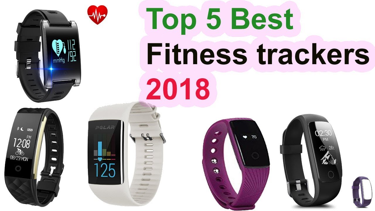 Top 5 Best Fitness Trackers 2018 - YouTube