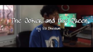 Joker and the Queen by Ed sheeran | Cover by Xavier Yumul