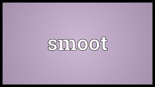 Smoot Meaning