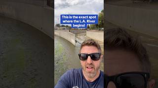 This is the EXACT spot where the L.A. River Begins!