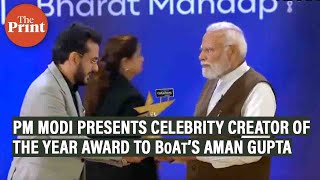 PM Modi presents the Celebrity Creator of the Year award to Aman Gupta, co-founder of BoAt