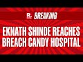 Breaking News: CM Eknath Shinde Reaches Breach Candy Hospital | Ratan Tata Demise News