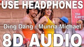 Ding Dang (8D Audio) || Munna Michael || Amit Mishra & Antara Mitra || Tiger Shroff, Nidhhi Agerwal