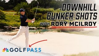 Rory McIlroy: Downhill Bunker Shots | GolfPass | Golf Channel