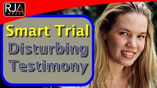 Smart Trial Disturbing Testimony