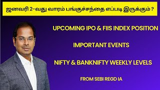 ஜனவரி 2-வது வாரம் பங்குச்சந்தை எப்படி இருக்கும் ? Nifty \u0026 Banknifty Weekly Levels | IPO | Events