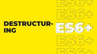 ES6 Tutorial For Beginners - Destructuring