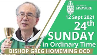 Catholic Mass Today 24th Sunday Ordinary Time 12 Sep 2021 Bishop Greg Homeming Lismore NSW Australia