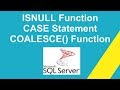 ISNULL CASE COALESCE function  in SQL