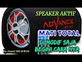 cara memperbaiki speaker aktif advance mati total