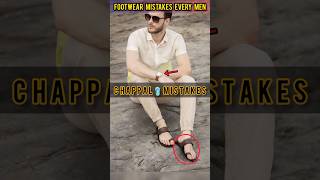 CHAPPAL CPRE ❌ MISTAKES every men {STOP doing} #chappal #footwear #shoes #style