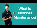 What Is Network Maintenance? | M Global Services