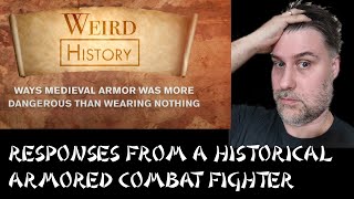 Was Medieval Armor More Dangerous Than None??? (Responses from a historical armored combat fighter)