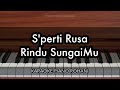 S'perti Rusa Rindu Sungaimu | Karaoke Piano Rohani