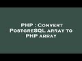 PHP : Convert PostgreSQL array to PHP array