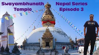 Visiting Kathmandu’s Famous Monkey Temple - Swayambhunath Stupa | Nepal Series Episode 3 |