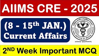 AIIMS CRE 2025 - CURRENT AFFAIRS - Jan 2nd Week - IMPORTANT MCQ - ALL EXAMS - GK