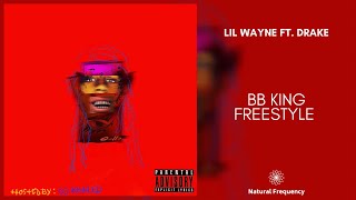 Lil Wayne - BB King Freestyle feat. Drake (432Hz)