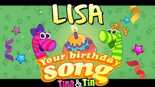 Tina\u0026Tin Happy Birthday LISA🐣 🐶 🐱  (Personalized Songs For Kids) 🐳 🦖 🦕