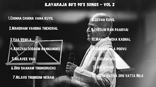 Ilayaraja 80s 90s Hit songs collection - Vol 2 | melody songs|audio jukebox|