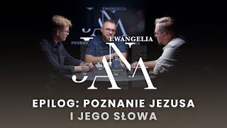 Epilog: poznanie Jezusa i Jego Słowa | Tematy w Ewangelii Jana