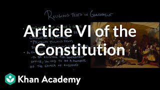 Article VI of the Constitution | US government and civics | Khan Academy