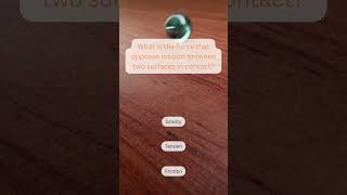What is the force that opposes motion between two surfaces in contact