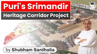 Puri's Srimandir Heritage Corridor Project | Transforming the temple town of Puri | OPSC UPSC