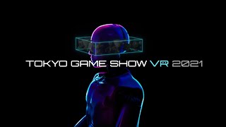 TOKYO GAME SHOW VR 2021　PLAY MOVIE