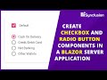 Create Checkbox and Radio Button Components in a Blazor Server Application