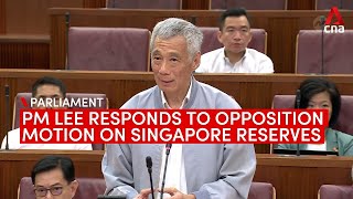 PM Lee responds to opposition motion urging Singapore government to review reserves accumulation