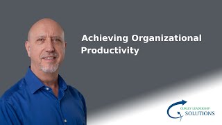 Achieving Organizational Productivity