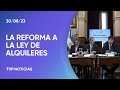 La discusión por la reforma a la ley de alquileres, trabada en el Senado