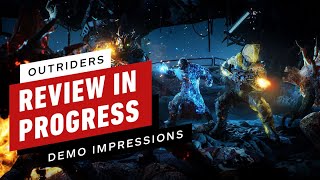 Outriders Review in Progress: Demo Impressions